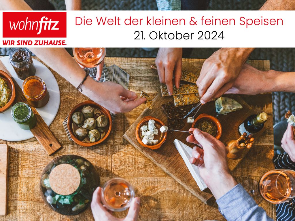 wohnfitz Kochworkshop -  Die Welt der feinen und kleinen Speisen am 21.10.2024